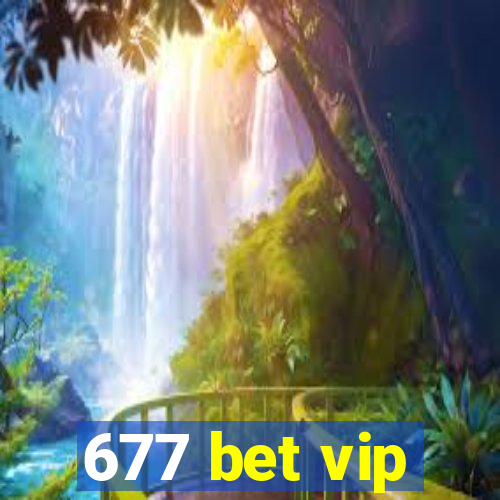 677 bet vip